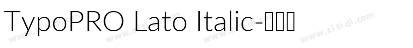 TypoPRO Lato Italic字体转换